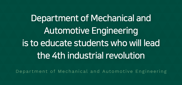 Department of Mechatronics Engineering is to educate students
who will lead the 4th industrial revolution.